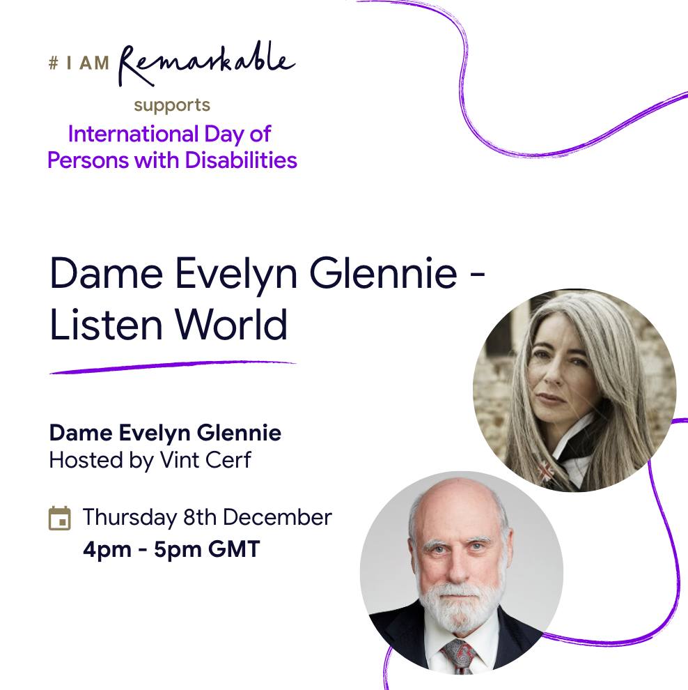 IamRemarkable- Dame Evelyn Glennie - Listen World - hosted by Vint Cerf