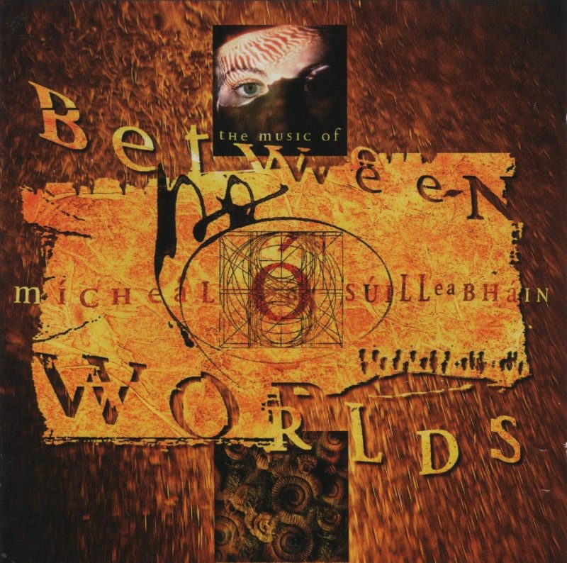 Between Worlds - Mícheál Ó Súilleabháin - CD Album Cover